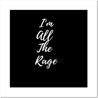 I'm all the rage Posters and Art